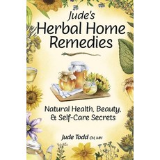 (英文圖書) Jude's Herbal Home Remedies: Natural Health Beauty & Self-Care Secrets 平裝版, Llewellyn Publications, 英文