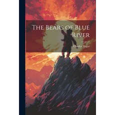 (英文圖書)The Bears of Blue River 平裝版, Legare Street Press, 英文
