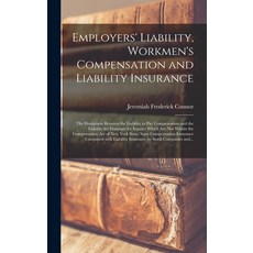 (英文圖書) Employers' Liability Workmen's Compensation and Liability Insurance: the Distinction Between... 精裝版, Legare Street Press, 英文
