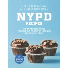 (英文圖書) Let's Preserve Law and Order with these NYPD Recipes: Super Amazing Dishes to bring out the S... 平裝版, Independently Published, 英文