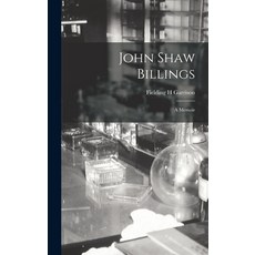 (英文圖書) John Shaw Billings; a Memoir 精裝版, Legare Street Press, 英文