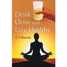 (英文圖書) Drink Urine and Live Healthy 平裝版, Gyan Books, 英文