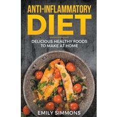 Anti Inflammatory Recipes: Delicious Healthy Foods to Make at Home 平裝版, Heirs Publishing Company, 英文
