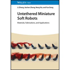 (英文圖書) Untethered Miniature Soft Robots: Materials Fabrications and Applications 精裝版, Wiley-Vch, 英文