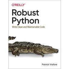 (英文圖書) Robust Python: Write Clean and Maintainable Code 平裝版, O'Reilly Media, 英文