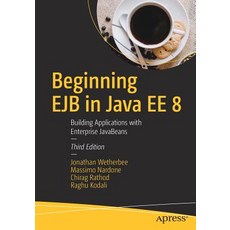 Beginning Ejb in Java Ee 8: Building Applications with Enterprise JavaBeans 平裝版, Apress, 英文