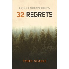 32 Regrets: A Guide to Reclaiming Creativity 平裝版, New Degree Press, 英文