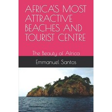 (英文圖書) Africa's Most Attractive Beaches and Tourist Centre: The Beauty of Africa 平裝版, Independently Published, 英文