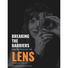 (英文圖書) Breaking The Barriers: Stories Through The Lens 平裝版, Morpheus Publisher, 英文
