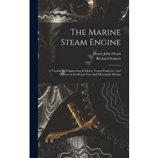 (英文圖書) The Marine Steam Engine: A Treatise for Engineering Students Young Engineers and Officers o... 精裝版, Legare Street Press, 英文