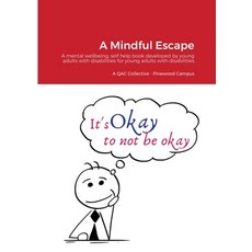 (英文圖書) A Mindful Escape: A mental wellbeing self help book developed by young adults with disabilit... 平裝版, Lulu.com, 英文