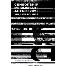 (英文圖書) Censorship in Polish Art After 1989: Art Law Politics 平裝版, Mosaic Press, 英文