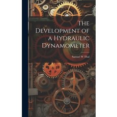 (英文圖書) The Development of a Hydraulic Dynamometer 精裝版, Legare Street Press, 英文