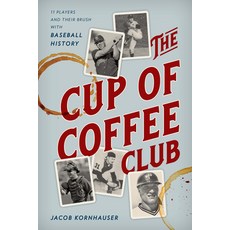 (英文圖書) The Cup of Coffee Club: 11 Players and Their Brush with Baseball History 平裝版, Rowman & Littlefield Publis..., 英文