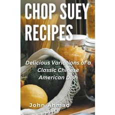 (英文圖書) Chop Suey Recipes 平裝版, John Ahmad, 英文