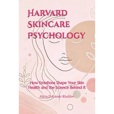 (英文圖書) Harvard Skincare Psychology: How Emotions Shape Your Skin Health and the Scienc... 平裝版, Independently Published, 英文