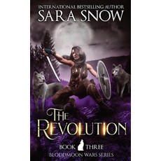 (英文圖書) The Revolution: Book 3 of The Bloodmoon Wars (A Paranormal Shifter Romance Series) 平裝版, J&b Online Enterprises, LLC, 英文