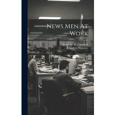 (英文圖書) News Men At Work 精裝版, Legare Street Press, 英文
