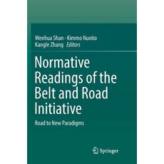 (英文圖書) Normative Readings of the Belt and Road Initiative: Road to New Paradigms 平裝版, Springer, 英文