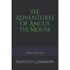 The Adventures of Angus the Mouse 平裝版, Bosswriterpublishing, 英文