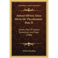 (英文圖書) Aeneas Silvius Enea Silvio De' Piccolomini-Pius II: Orator Man Of Letters Statesman And P... 平裝版, Kessinger Publishing, 英文