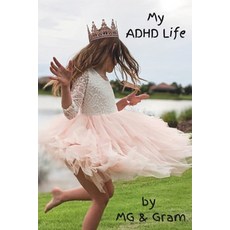 (英文圖書) My ADHD Life: Life through the Eyes of a 5th Grade Girl 平裝版, Independently Published, 英文