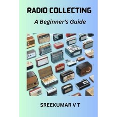 (英文圖書) Radio Collecting: A Beginner's Guide 平裝版, Independently Published, 英文