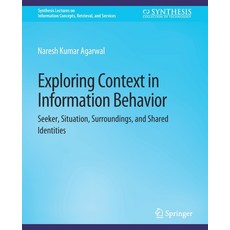 (英文圖書) Exploring Context in Information Behavior: Seeker Situation Surroundings and Shared Identi... 平裝版, Springer, 英文
