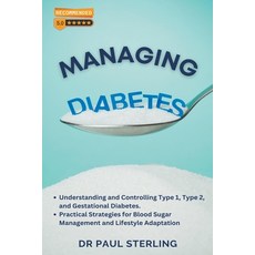 (英文圖書) Managing Diabetes: Understanding and Controlling Type 1 Type 2 and Gestational Diabetes Pr... 平裝版, Novalife Medical Research C..., 英文
