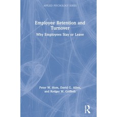 Employee Retention and Turnover: Why Employees Stay or Leave 精裝版, Routledge, 英文