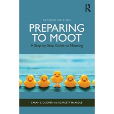 (英文圖書) Preparing to Moot: A Step-by-Step Guide to Mooting 平裝版, Routledge, 英文