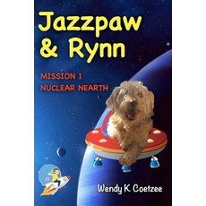 (英文圖書)Jazzpaw & Rynn: Mission 1 - Nuclear Nearth 平裝版, Createspace Independent Pub..., 英文
