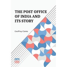(英文圖書) The Post Office Of India And Its Story 平裝版, Lector House, 英文