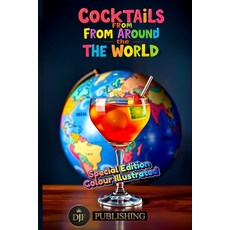 (英文圖書) 100 Cocktails from Around the World: The Art of Mixing: A Brief History of Cock... 平裝版, Independently Published, 英文