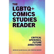 (英文圖書) LGBTQ+ Comics Studies Reader: Critical Openings Future Directions 平裝版, University Press of Mississ..., 英文