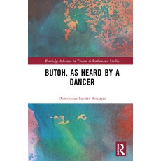 (英文圖書) Butoh as Heard by a Dancer 精裝版, Routledge, 英文