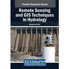 (英文圖書) Remote Sensing and GIS Techniques in Hydrology 平裝版, IGI Global, 英文