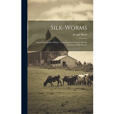 (英文圖書) Silk-Worms: Letter From James Mease Transmitting a Treatise On the Rearing of Silk-Worms 精裝版, Legare Street Press, 英文