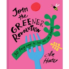 Join the Greener Revolution: 30 Easy Ways to Eat and Live Sustainably 精裝版, Pavilion Books, 英文