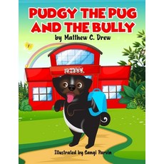 (英文圖書)Pudgy The Pug And The Bully 平裝版, Independently Published, 英文