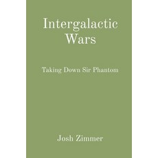 Intergalactic Wars: Taking Down Sir Phantom 平裝版, Indy Pub, 英文