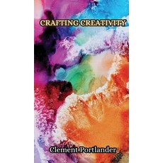 (英文圖書) Crafting Creativity 精裝版, Creative Arts Management Ou, 英文