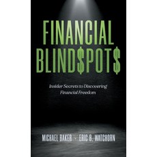 (英文書) Financial Blind$pot$： Insider Secrets to Discovering Financial Freedom 精裝版, Blindspots Media, 英文