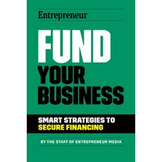 (英文圖書) Fund Your Business: Smart Strategies to Secure Financing 平裝版, Entrepreneur Press, 英文