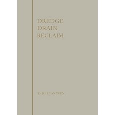 (英文圖書) Dredge drain reclaim: the art of a nation 平裝版, Springer, 英文