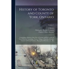 (英文圖書) History of Toronto and County of York Ontario: Containing a History of the City of Toronto a... 平裝版, Legare Street Press, 英文