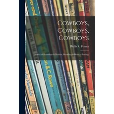 (英文圖書)Cowboys Cowboys Cowboys; Stories of Roundups & Rodeos Branding & Bronco-busting; 平裝版, Hassell Street Press, 英文
