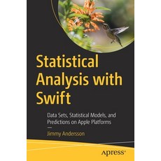 (英文圖書) Statistical Analysis with Swift: Data Sets Statistical Models and Predictions on Apple Plat... 平裝版, Apress, 英文