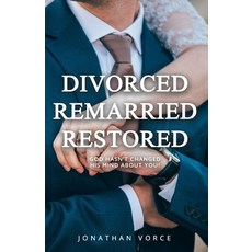 (英文圖書) Divorced Remarried Restored: God Hasn't Changed His Mind About You! 平裝版, Independently Published, 英文