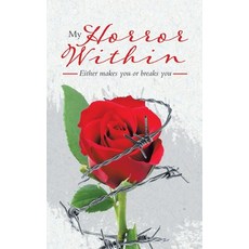 My Horror Within: Either makes you or breaks you 平裝版, Tellwell Talent, 英文
